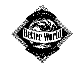 TAKE THE LEAD ...AND STEP INTO A BETTER WORLD BETTER WORLD