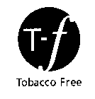 T-F TOBACCO FREE
