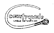 COUNTRYWIDE CABLE NETWORK INC