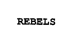 REBELS