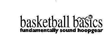 BASKETBALL BASICS FUNDAMENTALLY SOUND HOOPGEAR