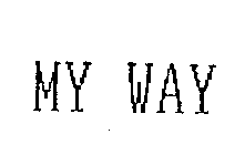 MY WAY