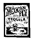 SAN'S MEXICAN FLY TEQUILA