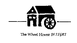 THE WHEEL HOUSE DESIGNS