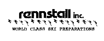 RENNSTALL INC. WORLD CLASS SKI PREPARATIONS
