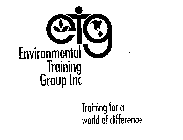 ETG ENVIRONMENTAL TRAINING GROUP INC TRAINING FOR A WORLD OF DIFFERENCE