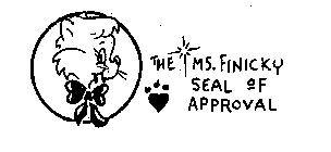 THE MS. FINICKY SEAL OF APPROVAL
