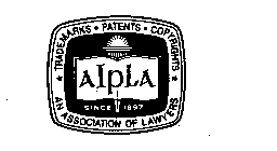 AIPLA TRADEMARKS, PATENTS, COPYRIGHTS AN ASSOCIATION OF LAWYERS