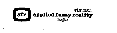 VIRTUAL APPLIED FUZZY REALITY LOGIC AFR