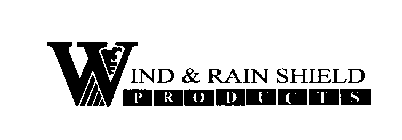WIND & RAIN SHIELD PRODUCTS