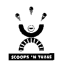 SCOOPS 'N TUBES
