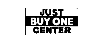 JUST BUY ONE CENTER