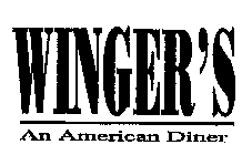 WINGER'S AN AMERICAN DINER