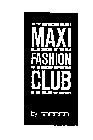 MAXI FASHION CLUB BY TACCONI