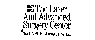 THE LASER AND ADVANCED SURGERY CENTER AT TRUMBULL MEMORIAL HOSPITAL