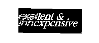 EXELLENT & INNEXPENSIVE