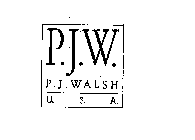 P.J.W. P.J. WALSH U. S. A.