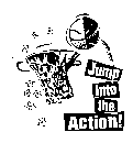 JUMP INTO THE ACTION!