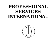 PROFESSIONAL SERVICES INTERNATIONAL
