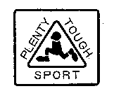 PLENTY TOUGH SPORT