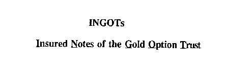 INGOTS INSURED NOTES OF THE GOLD OPTION TRUST