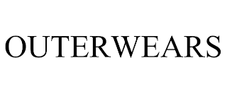 OUTERWEARS