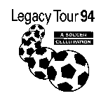 LEGACY TOUR 94 A SOCCER CELEBRATION