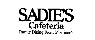 SADIE'S CAFETERIA FAMILY DINING FROM MORRISON'S