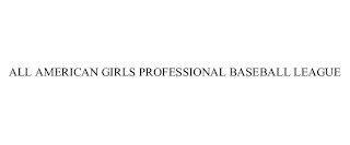 ALL AMERICAN GIRLS PROFESSIONAL BASEBALL LEAGUE