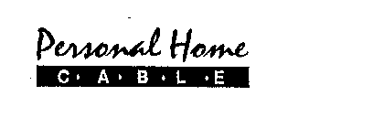 PERSONAL HOME C A B L E