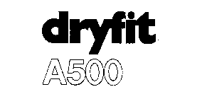 DRYFIT A500