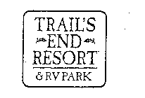 TRAIL'S END RESORT & RV PARK