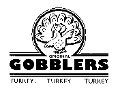 ORIGINAL GOBBLERS