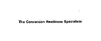 THE CONVERSION READINESS SPECIALISTS