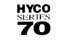 HYCO SERIES 70
