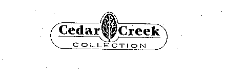 CEDAR CREEK COLLECTION