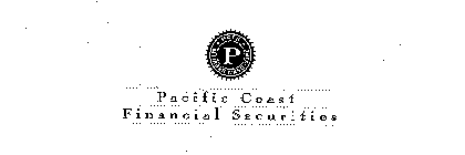 P PACIFIC COAST FINANCIAL SECURITIES PCFS MEMBER NASD-SIPC