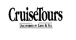 CRUISETOURS DISCOVERIES BY LAND & SEA