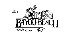 THE BAYOU-BEACH YACHT CLUB