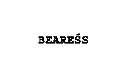 BEARESS