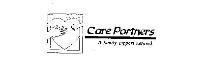 CARE PARTNERS A FAMILY SUPPORT NETWORK