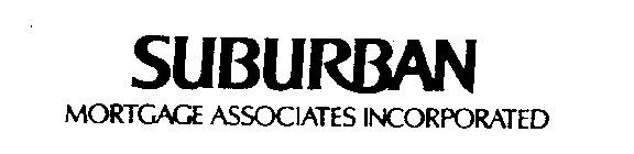 SUBURBAN MORTGAGE ASSOCIATES INCORPORATED