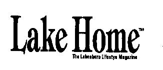 LAKE HOME THE LAKESHORE LIFESTYE MAGAZINE