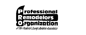 PRO PROFESSIONAL REMODELORS ORGANIZATION OF THE FREDERICK COUNTY BUILDERS ASSOCIATION