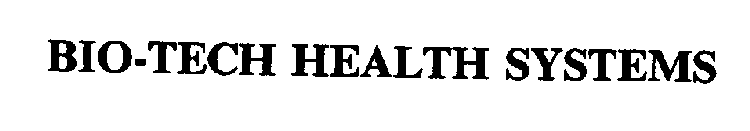 BIO-TECH HEALTH SYSTEMS