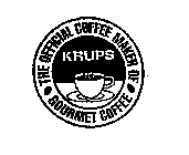 KRUPS THE OFFICIAL COFFEE MAKER OF GOURMET COFFEE