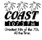 COAST 107.3 FM GREATEST HITS OF THE 70'S. ALL THE TIME.