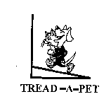 TREAD-A-PET