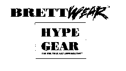 BRETTWEAR HYPE GEAR FOR THE TRUE ART APPRECIATOR