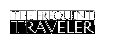 THE FREQUENT TRAVELER